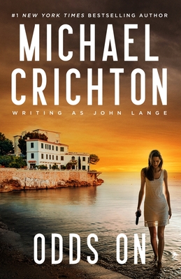 Odds on - Mich Crichton Writing As John Lange(tm)