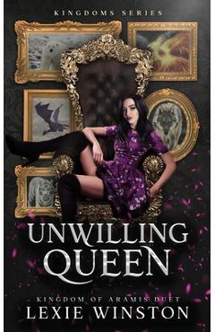Coperta cărții 'Unwilliing Queen - Lexie Winston'