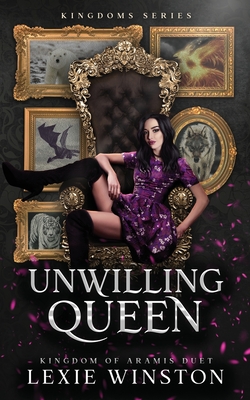 Coperta cărții 'Unwilliing Queen - Lexie Winston'