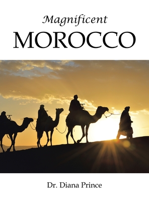 Magnificent Morocco - Diana Prince