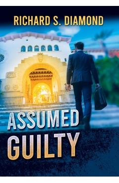 Coperta cărții 'Assumed Guilty - Richard S. Diamond'