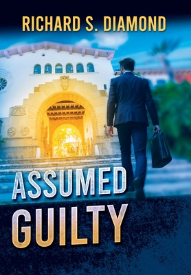 Assumed Guilty - Richard S. Diamond