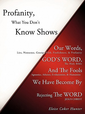 Profanity, What You Don't Know Shows - Eloise Coker Hunter