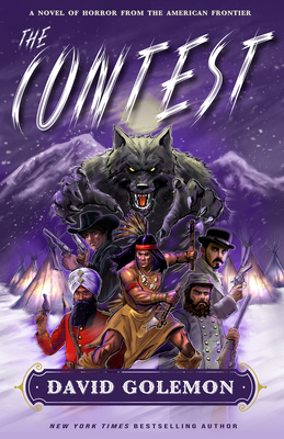 The Contest: A Horror Novel from the American Frontier - David Golemon