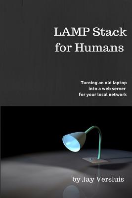LAMP Stack for Humans: How to turn a laptop into a web server on your local network - Julia Versluis