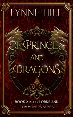 Of Princes and Dragons: Book 2 - Lynne Hill