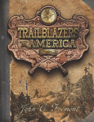 Coperta cărții 'John C. Frémont (Trailblazers of America, Book 5) -'