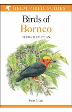 Field Guide to the Birds of Borneo - Susan Myers