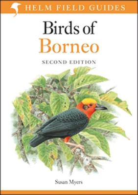 Field Guide to the Birds of Borneo - Susan Myers