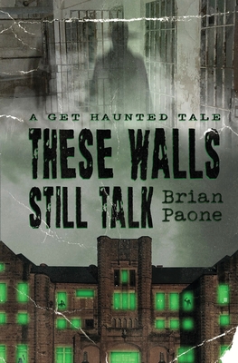 Coperta cărții 'These Walls Still Talk - Brian Paone'