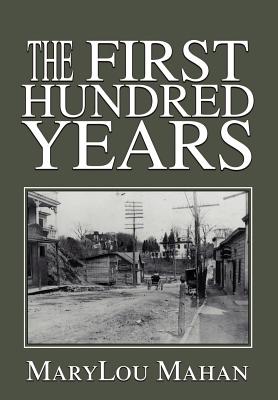The First Hundred Years - Marylou Mahan