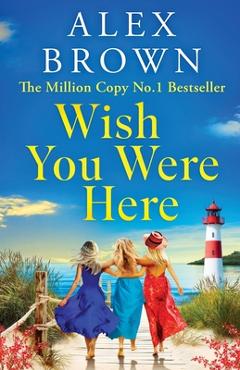 Coperta cărții 'Wish You Were Here - Alex Brown'