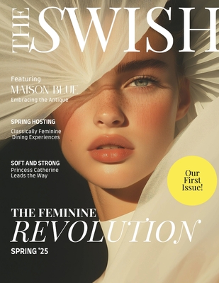 Coperta cărții 'The Swish Magazine Spring 2025 Issue: The Feminine Revolution - Holly Owens'