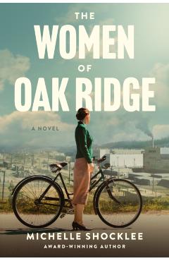The Women of Oak Ridge - Michelle Shocklee