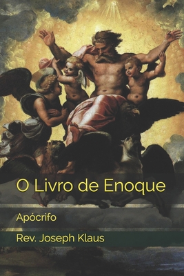 O Livro de Enoque: Apócrifo - Joseph Klaus