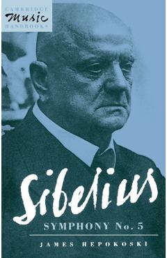 Coperta cărții 'Sibelius: Symphony No. 5 - James A. Hepokoski'