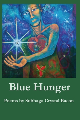 Blue Hunger - Subhaga Crystal Bacon