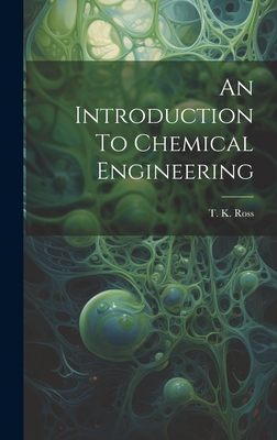 An Introduction To Chemical Engineering - 
