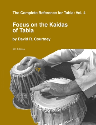 Focus on the Kaidas of Tabla - David R. Courtney