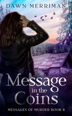Message in the Coins: A psychic thriller - Dawn Merriman