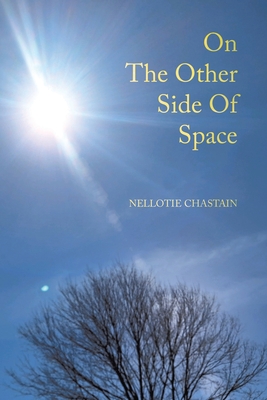 On The Other Side Of Space - Nellotie Chastain