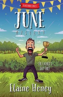Poza produsului The Father's Day Thief Blackthorn Stables June Mystery - Elaine Heney