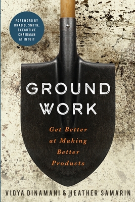 Coperta cărții 'Groundwork: Get Better at Making Better Products - Vidya Dinamani'