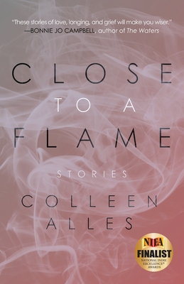 Close to a Flame - Colleen Alles