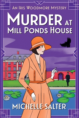 Murder at Mill Ponds House - Michelle Salter