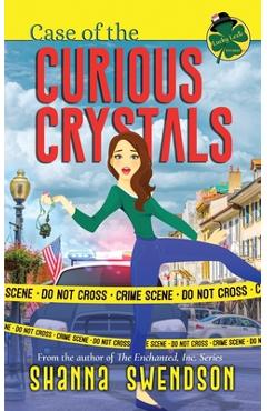 Coperta cărții 'Case of the Curious Crystals - Shanna Swendson'
