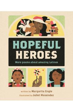 Hopeful Heroes - Margarita Engle