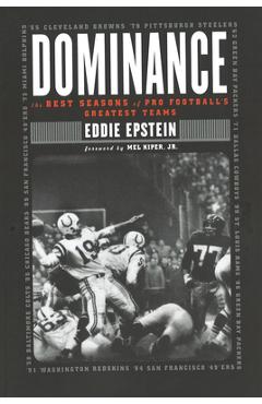 Coperta cărții 'Dominance: The Best Seasons of Pro Football's Greatest Teams - Eddie Epstein'
