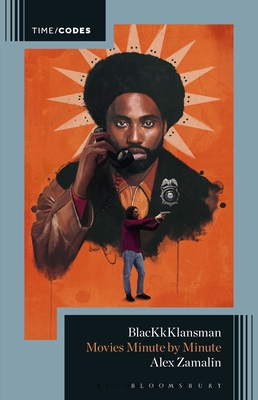 Blackkklansman: Movies Minute by Minute - Alex Zamalin