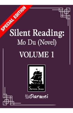 Coperta cărții 'Silent Reading: Mo Du (Novel) Vol. 1 (Special Edition) -'