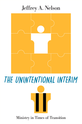 The Unintentional Interim - Jeffrey A. Nelson