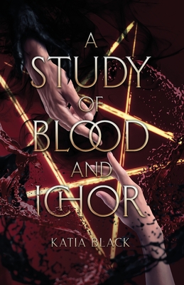 A Study of Blood and Ichor - Katia Black