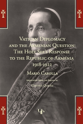 Vatican Diplomacy and the Armenian Question - Mario Carolla