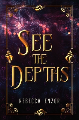 See The Depths - Rebecca Enzor