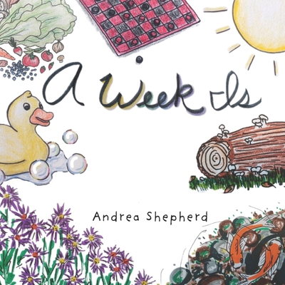 A Week Is - Andrea Shepherd