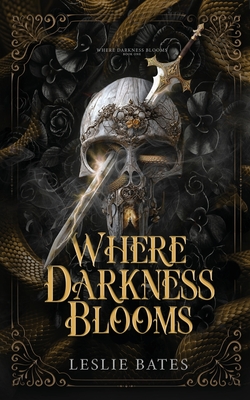 Where Darkness Blooms - Leslie Bates