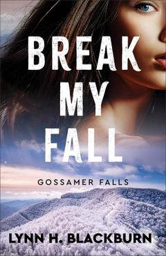 Coperta cărții 'Break My Fall - Lynn H. Blackburn'