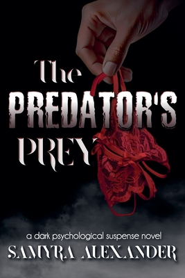 The Predator's Prey - Samyra Alexander