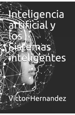 Coperta cărții 'Inteligencia artificial y los Sistemas inteligentes - Victor Hernandez'