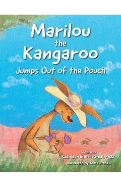 Coperta cărții 'Marilou the Kangaroo Jumps Out of the Pouch - Tom Burchell'