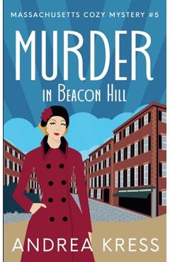 Coperta cărții 'Murder in Beacon Hill - Andrea Kress'