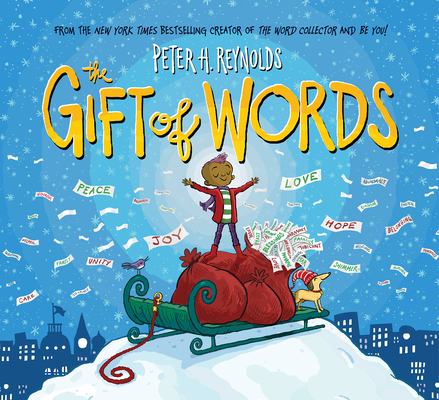 The Gift of Words (a Holiday Picture Book) - Peter H. Reynolds