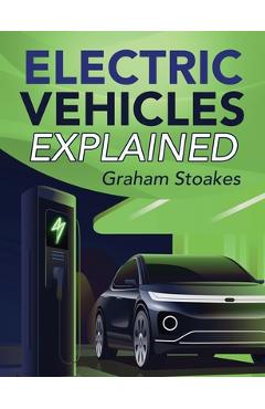 Coperta cărții 'Electric Vehicles Explained - Graham Stoakes'