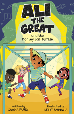 Ali the Great and the Monkey Bar Tumble - Saadia Faruqi