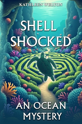 Shell Shocked: An Ocean Mystery - Kathleen Welton