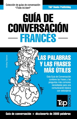 Coperta cărții 'Guía de Conversación Español-Francés y vocabulario temático de 3000 palabras - Andrey Taranov'